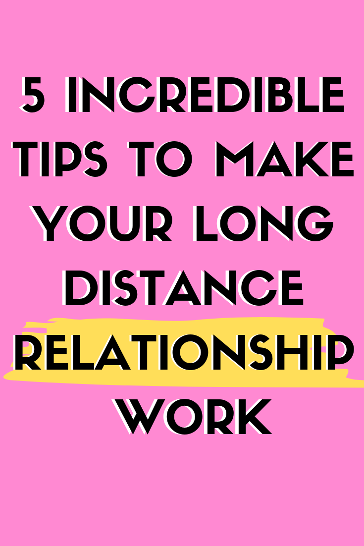 helpful tips to make your long distance relationship work