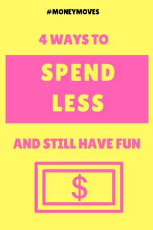 4 Ways to Spend Less and Still Have Fun - The WERK LIFE