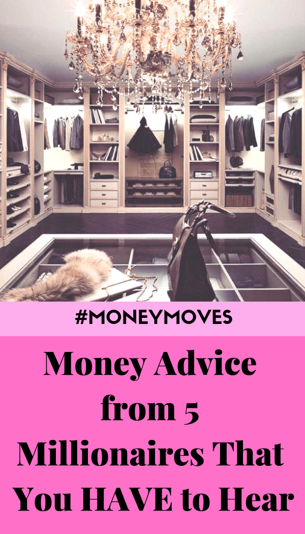 money advice from 5 millionaires