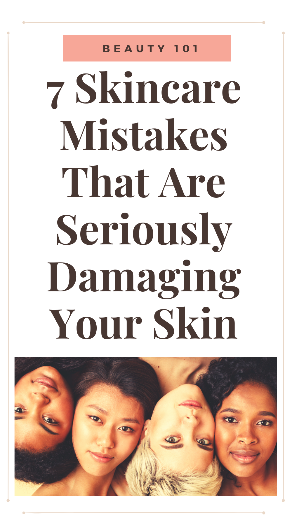 skincare mistakes youre making that are damaging your sking