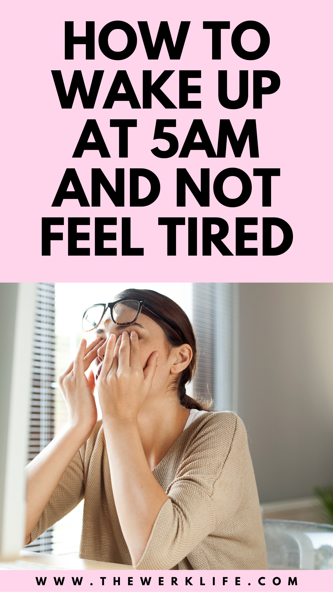 HOW TO WAKE UP AT 5AM AND NOT FEEL TIRED